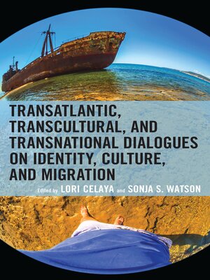 cover image of Transatlantic, Transcultural, and Transnational Dialogues on Identity, Culture, and Migration